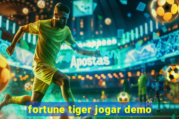 fortune tiger jogar demo